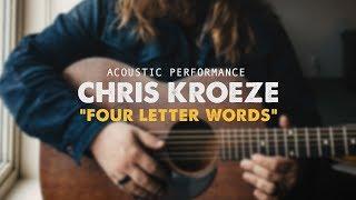 Four Letter Words (Acoustic) - Chris Kroeze