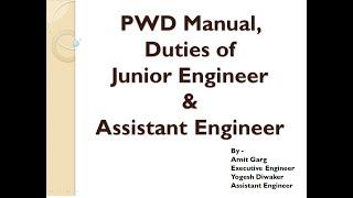 PWD Manual and Duties of Junior Engineer and Assistant Engineer