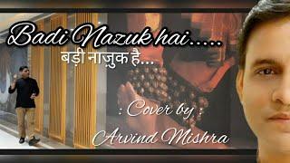 Badi Nazuk Hai Ye Manzil.....Mohabbat Ka Safar Hai......Cover by Arvind Mishra (Jagjit Singh)