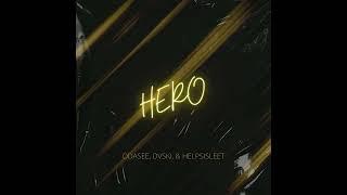 HERO | ODASEE x DVSKI x HELPSISLEET