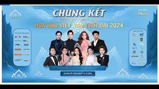 TRỰC TIẾP CHUNG KẾT ll HOA HẬU VIỆT NAM THỜI ĐẠI 2024 - MISS VIETNAM  ERA 2024