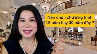 Mua nhà vay tiền ngân hàng 15 năm hay 30 năm ?