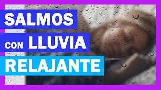 SALMOS para DORMIR en PAZ PROFUNDAMENTE con Lluvia | Sin Anuncios 8 hs