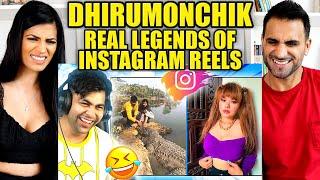 DHIRUMONCHIK - REAL LEGENDS OF INSTAGRAM REELS | REACTION!!