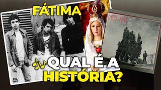 Baseada numa santa? Escrita em 20 minutos? A história de "FÁTIMA" (Capital Inicial / Renato Russo)