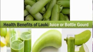 Lauki | Bottle Gourd | Doodhi Juice Recipe | Amazing Health Benefits | Helps in Weight Loss