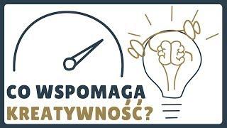 Co wspomaga kreatywność?