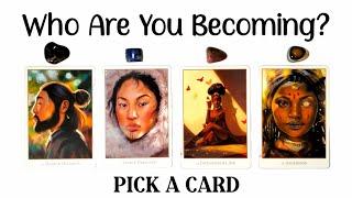 Pick A Card  Who Are You Becoming? 