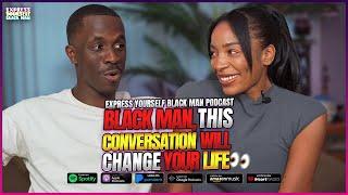 BLACK MAN, this 2 HOUR CONVERSATION will CHANGE YOUR LIFE with Nicole Glass (Ep. 108) | XYBM Podcast