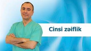 Cinsi zəiflik: səbəbləri, simptomları və müalicəsi