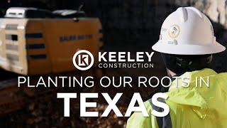 Keeley Construction | Planting our Roots in Texas