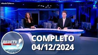 RedeTV News (04/12/24) | Completo