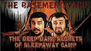 The Deep Dark Secrets Of Sleepaway Camp | The Basement Yard #327