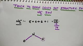 Trick to draw Lewis dot structure for NO2- ion