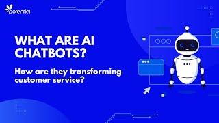 What Are AI Chatbots? How Are They Transforming Customer Service?