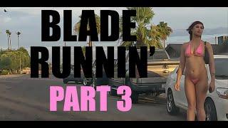 BLADE RUNNIN PT 3