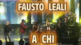 4K - FAUSTO LEALI - A CHI /Orchestra Italiana Bagutti