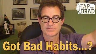 Bad Habits - Tapping with Brad Yates