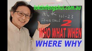 Feng Shui for beginners #023 Feng Shui The WHO, WHAT WHEN WHERE WHY in Feng Shui Part 2