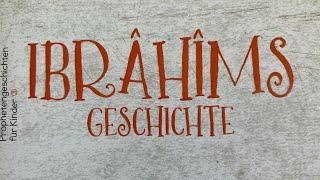 Hörspiel: Die Geschichte des Propheten Ibrahim (Abraham)