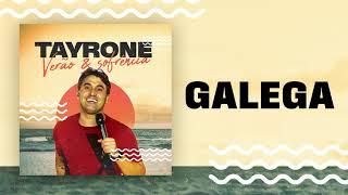 Tayrone | Galega (MÚSICA INÉDITA)