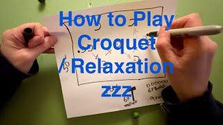 Rambling How to Play Croquet - for Distraction or Relaxation