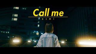 Call me - asmi (Official Music Video)