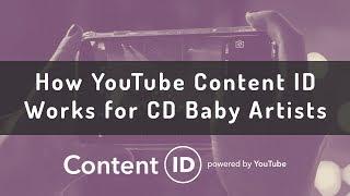How YouTube Content ID Works for CD Baby Artists