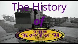 The History Of The Kotch (Finedon Mines-The Kotch @ Harrowden Junction)