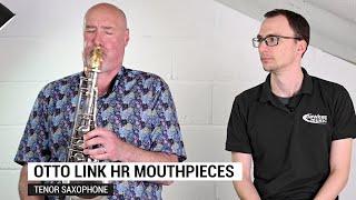 Otto Link HR Tenor Sax Mouthpieces | Tone Edge vs Vintage