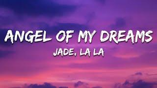 JADE - Angel Of My Dreams (La La Remix) [Lyrics]