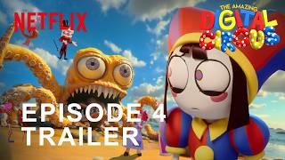 THE AMAZING DIGITAL CIRCUS - EPISODE 4 Trailer | Netflix