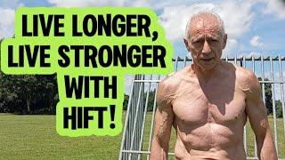 Extend Your Life with HIFT: The Power of Functional Training!