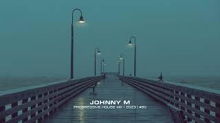 Johnny M - Progressive House Mix | 2023 | #20