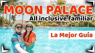 MOON PALACE CANCUN + THE GRAND  Complete Guide  ALL ACTIVITIES ► ALL INCLUDED  SIN POSTAL