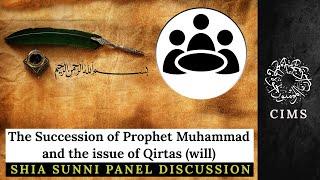 Succession of the Prophet his will & issue of Qirtas | Shia Sunni Panel Discussion | CIMS 2/4