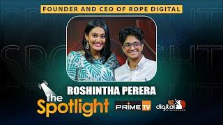 Roshintha Perera - Founder and CEO of Rope Digital | Spotlight