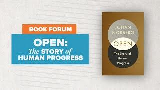 Open: The Story of Human Progress | Johan Norberg