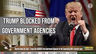 America Finished | Trump BLOCKED From Government Agencies for Not Cooperating With Transition Laws