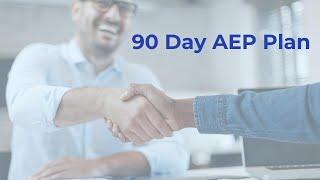 90 Day AEP Plan