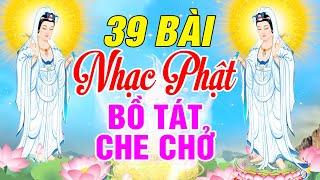 Nhạc Phật Giáo - LK Nhạc Phật Giáo Hay Nhất 2024 #79 BÀI NGHE BỒ TÁT CHE CHỞ #KHỔ NÀO RỒI CŨNG QUA