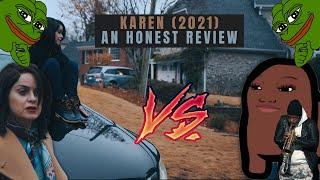 Karen (2021): An Honest Review