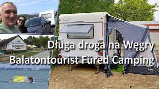 Długa podróż i postój na Balatontourist Füred Camping&Bungalows