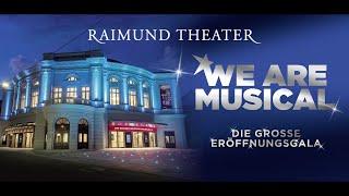 Premiere | WE ARE MUSICAL - Die große Raimund Theater Eröffnungsgala