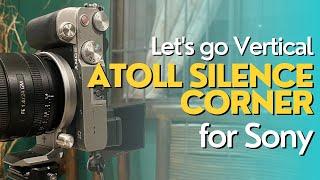 Atoll Silence Corner - for Sony - Let's go vertical