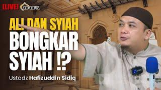 [LIVE] ALI DAN SYIAH⁉️ BONGKAR SYIAH- Ustadz Hafizuddin Sidiq #masjidaddua