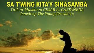 SA T'WING KITA'Y SINASAMBA  Titik at Musika ni CESAR A. CASTAÑEDA  (Tagalog Worship Song)