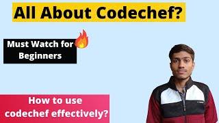 All About Codechef | How To Use Codechef For Beginners | How To Use Codechef Effectively | Codechef