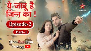 ये जादू है Jinn Ka - Season 1 | Episode 2 - Part 1