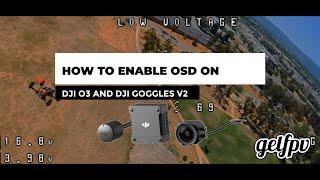 How to enable DJI O3 OSD on DJI Goggles V2